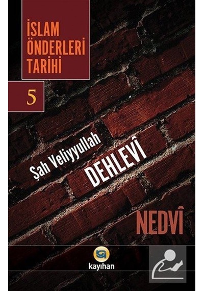 İslam Önderleri Tarihi - 5- Kayıhan Yayınları