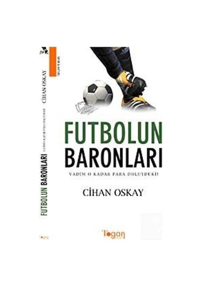 Futbolun Baronları / Cihan Oskay