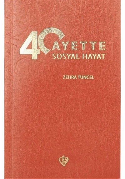 40 Ayette Sosyal Hayat / Zehra Tuncel
