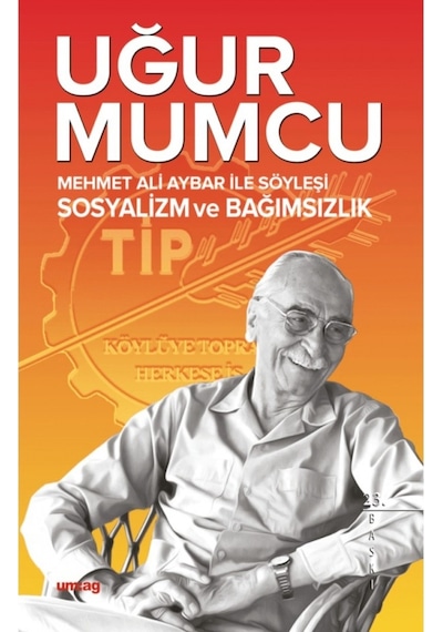 Mehmet Ali Aybar Ile Söyleşi Sosyalizm Ve Bağımsızlık Uğur Mumc 9786054274826
