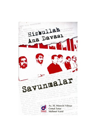 Hizbullah Ana Davası Savunmalar Mehmet Varol