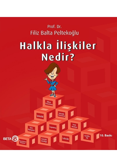 Halkla İlişkiler Nedir? - Filiz Balta Peltekoğlu - Beta Yayınları