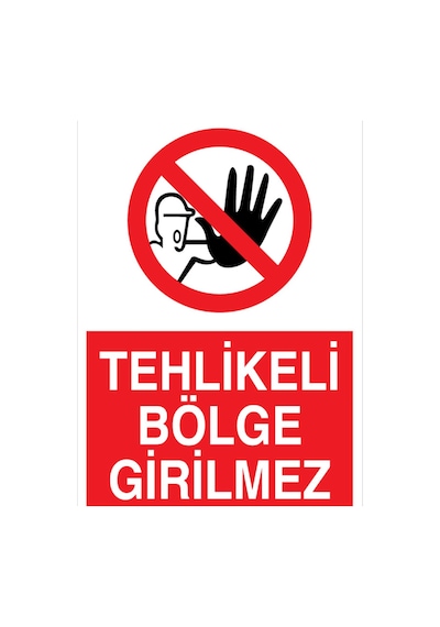 Tehlikeli Bölge Girilmez Uyarı Tabelası - 50x70 Alüminyum Kompozit Panel - Yas69