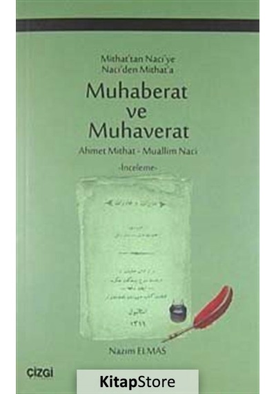 Mithat'tan Naci'ye Naci'den Mithat'a Muhaberat ve Muhaverat - Ahmet Mithat Efendi -  Muallim Naci - Çizgi Kitabevi