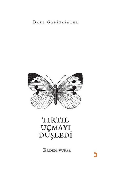 Tırtıl Uçmayı Düşledi - Erdem Vural - Cinius