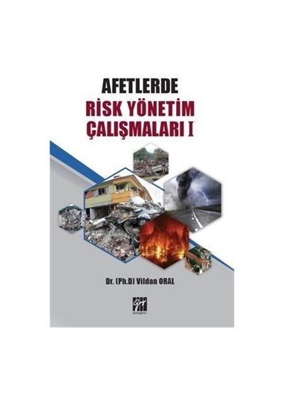 Afetlerde Risk Yönetim Çalışmaları / Dr. Vildan Oral