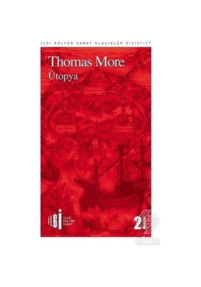 Ütopya - Thomas More - İlgi Kültür Sanat Yayınları