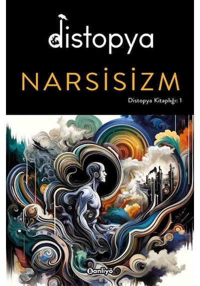 Distopya: Narsisizm / Kolektif
