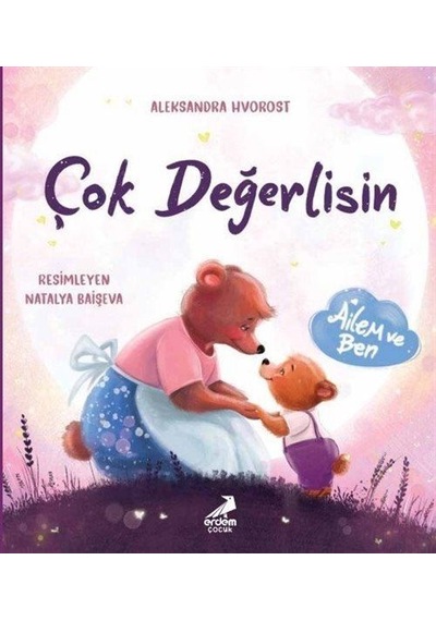 Çok Değerlisin / Aleksandra Hyorost