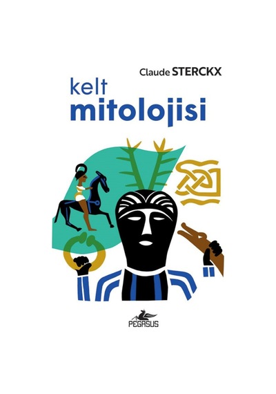 Kelt Mitolojisi / Claude Sterckx