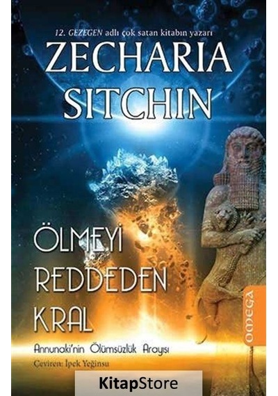Kitapstore Ölmeyi Reddeden Kral / Zecharia Sitchin