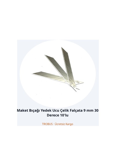 Trobus Maket Bıçağı Yedek Ucu Çelik Falçata 9 Mm 30 Derece 10'lu