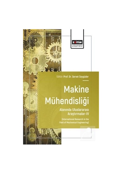 Makine Mühendisliği Alanında Uluslararası Araştırmalar-ıv / Ko...