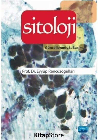 Sitoloji  - Eyüp Rencüzoğulları  - Nobel Akademik Yayıncılık
