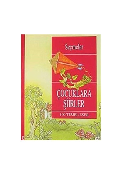 Seçmeler Çocuklara Şiirler - Yüz Temel Eser