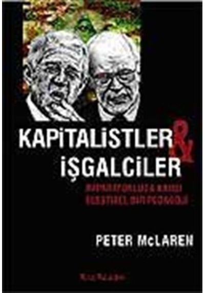 Kapitalister ve İşgalciler - Peter McLaren - Kalkedon