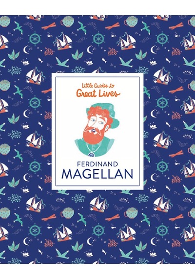 Ferdinand Magellan Little Guide To Great Lives