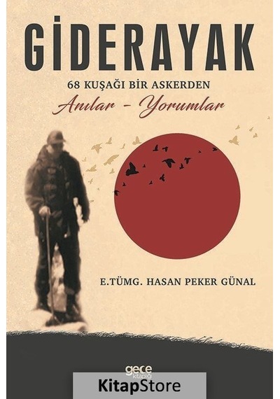 Giderayak - 68 Kuşağı Bir Askerden Anılar - Yorumlar - Hasan Peker Günal - Gece Kitaplığı