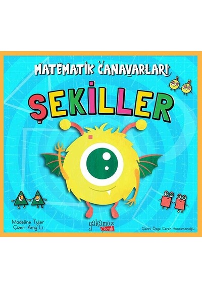 Şekiller - Matematik Canavarları - Madeline Tyler - Yakamoz Yayınları