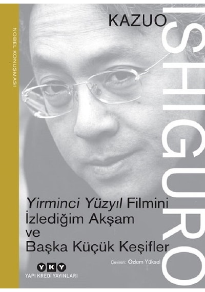 Yirminci Yüzyıl Filmini Izlediğim Akşam ve Başka Küçük Keşiflerim