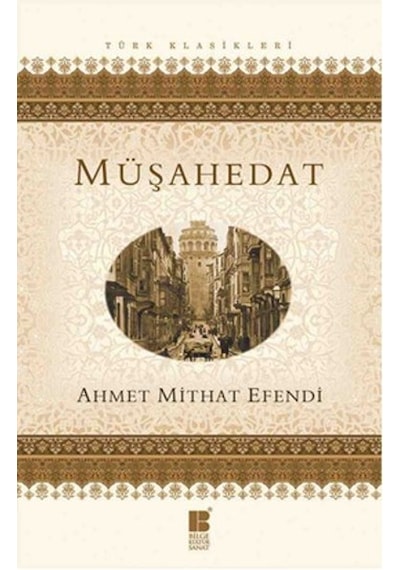 Müşahedat - Ahmet Mithad Efendi - Bilge Kültür Sanat
