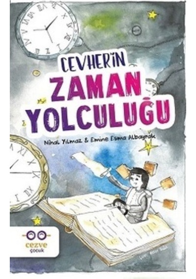 Cevher'in Zaman Yolculuğu - Emine Esma Albayrak - Cezve Çocuk