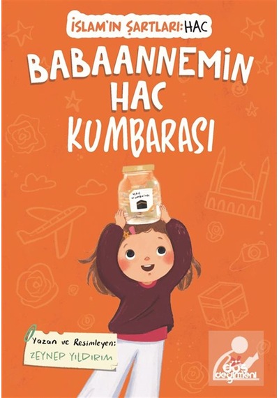 Babaannemin Hac Kumbarası / İslam'ın Şartları Hac / Zeynep Y...