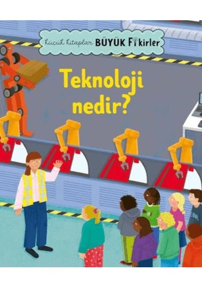 Küçük Lar Büyük Fikirler: Teknoloji Nedir