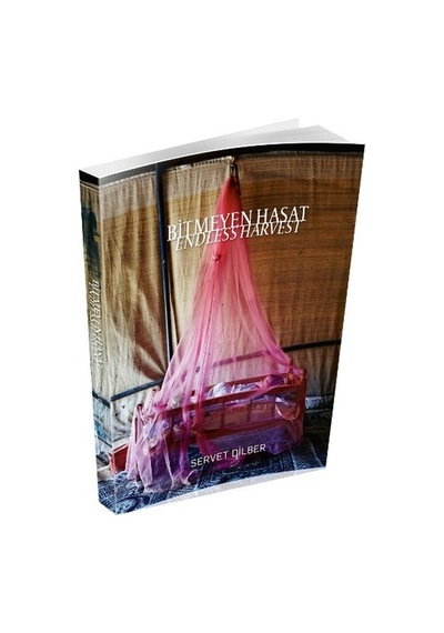 Bitmeyen Hasat - Servet Dilber - A4 Ofset