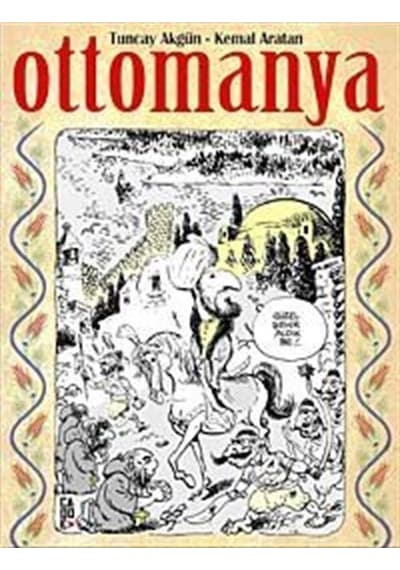 Ottomanya - Tuncay Akgün -  Kemal Aratan - Cadde Yayınları