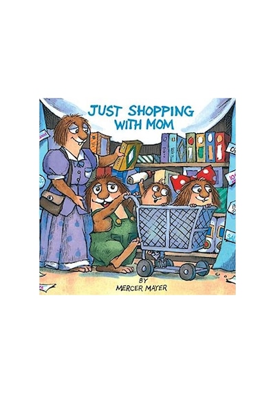 Just Shopping With Mom (Little Critter) 9780307119728
