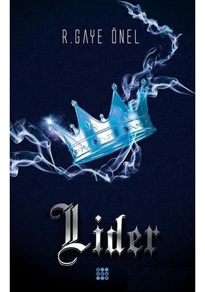 Lider Ciltsiz R. Gaye Önel
