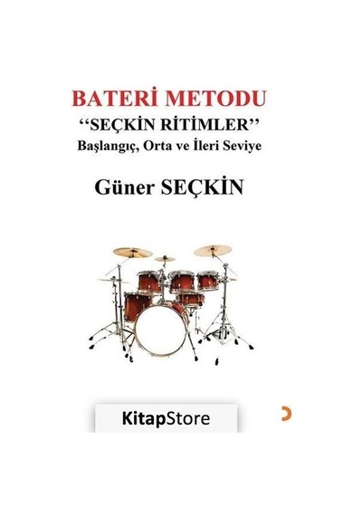 Bateri Metodu: Seçkin Ritimler - Başlangıç Orta ve İleri Seviye - Güner Seçkin - Cinius