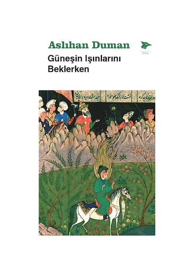 Güneşin Işınlarını Beklerken / Aslıhan Duman