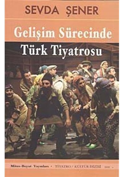 Gelişim Sürecinde Türk Tiyatrosu / Prof Dr Sevda Şener