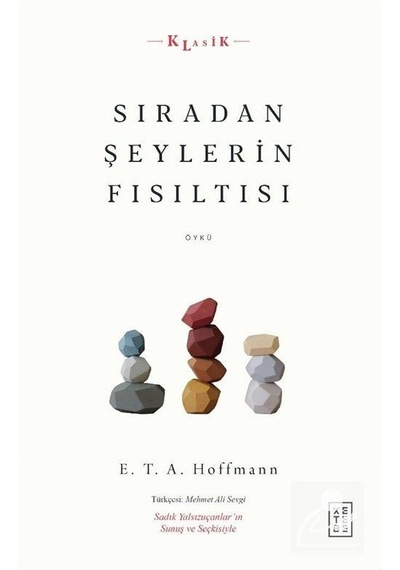 Mercankitap Sıradan Şeylerin Fısıltısı / E.T. A. Hoffmann