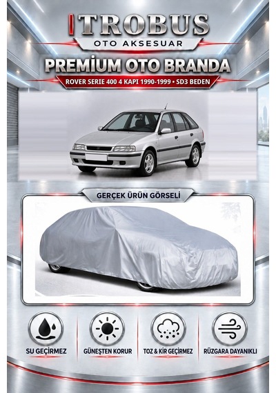 Rover Serie 400 4 Kapı 1990-1999 Uyumlu Premium Araba Brandası Oto Branda Sd3 Beden