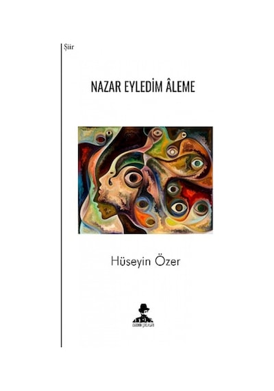 Nazar Eyledim Aleme - Hüseyin Özer - İmgenin Çocukları