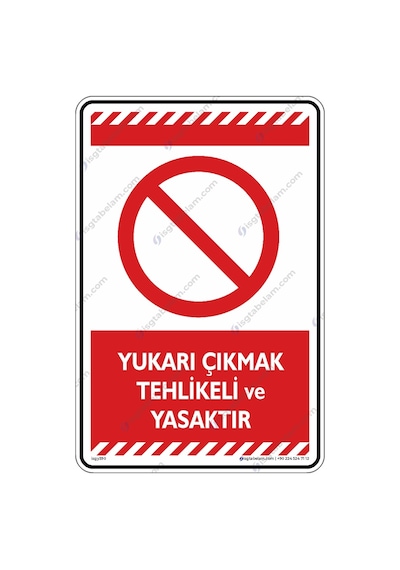 Yukarı Çıkmak Tehlikeli Ve Yasaktır (546115034)