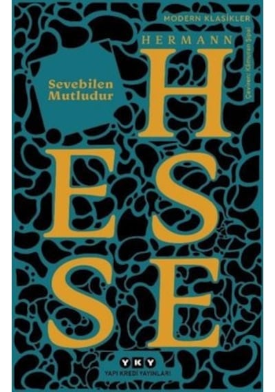 Sevebilen Mutludur - Modern Klasikler - Hermann Hesse - Yapı Kredi Yayınları