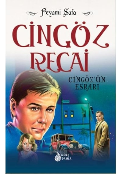 Cingöz Recai - Cingöz'ün Esrarı - Peyami Safa - Genç Damla Yayınevi
