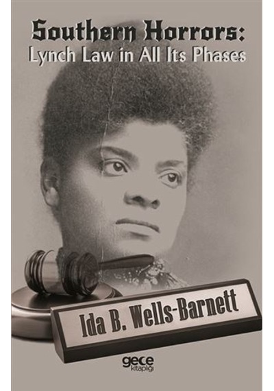 Southern Horrors: Lynch Law in All Its Phases - Ida B. Wells-Barnett - Gece Kitaplığı