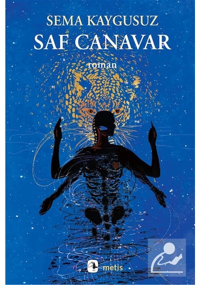 Saf Canavar / Sema Kaygusuz