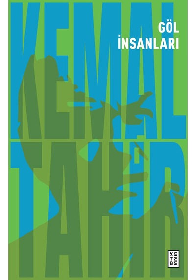 Göl İnsanları - Kemal Tahir - Ketebe