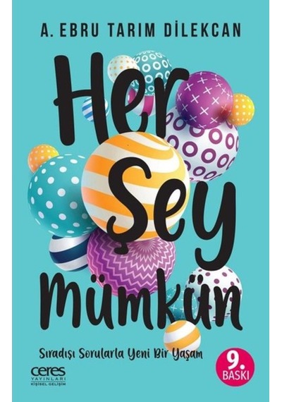 Her Şey Mümkün - A. Ebru Tarım Dilekcan - Ceres Yayınları