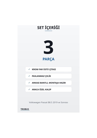 Volkswagen Passat B8.5 2019 Ve Sonrası Uyumlu Krom Far Üstü Çıtası 3 Parça Paslanmaz Çelik