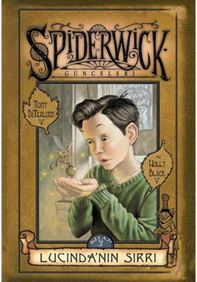 Spiderwick Günceleri 3 - Lucinda'nın Sırrı - Holly Black -  Tony DiTerlizzi DiTerlizzi - Doğan ve Egmont Yayıncılık