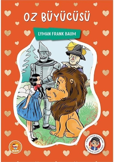 Oz Büyücüsü - Lyman Frank Baum - Biom Çocuk Klasikleri
