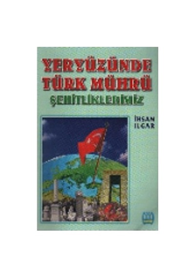 Yeryüzünde Türk Mührü Şehitliklerimiz - Ybve-661116
