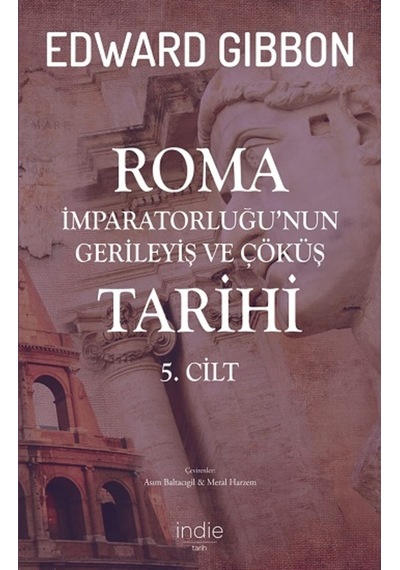 Roma Imparatorluğu Nun Gerileyiş Ve Çöküş Tarihi (5. Cilt)